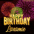 Wishing You A Happy Birthday, Laramie! Best fireworks GIF animated greeting card.