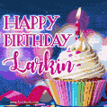 Happy Birthday Larkin - Lovely Animated GIF