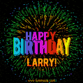 A colorful animated GIF featuring the text 'Happy Birthday Larry!' in rainbow colors with a dynamic iridescent firework display in the background.