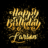 Animated GIF with colorful, festive 'Happy Birthday Larson' text decorated with patterns, a party hat, and falling confetti. A vibrant and cheerful design for birthday celebrations.