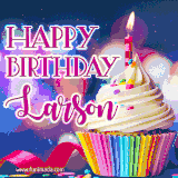 A festive animated GIF featuring a colorful cupcake with a single lit candle, sprinkles, and 'Happy Birthday Larson' text against a sparkling, celebratory background.