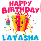 A vibrant and funny gift box character with a happy face dancing with a cupcake and the text 'Happy Birthday Latasha,' surrounded by animated confetti and party vibes.