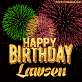 Wishing You A Happy Birthday, Lawsen! Best fireworks GIF animated greeting card.