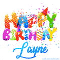 Happy Birthday Layne - Creative Personalized GIF With Name