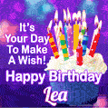 It's Your Day To Make A Wish! Happy Birthday Lea!