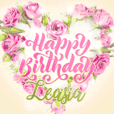 A stunning heart made of pink roses surrounds the elegant script text 'Happy Birthday Leasia' on a soft beige background. Animated sparkles add a magical and festive feel.