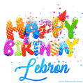 Happy Birthday Lebron - Creative Personalized GIF With Name