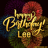A vibrant display of multicolor fireworks with the text 'Happy Birthday Lee' written in gold, glowing beautifully in front of the explosive background.
