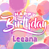 A vibrant name GIF featuring colorful balloons in shades of pink, orange, and yellow with the bold text 'Happy Birthday Leeana' in festive fonts, creating a lively birthday vibe.
