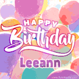 A vibrant name GIF featuring colorful balloons in shades of pink, orange, and yellow with the bold text 'Happy Birthday Leeann' in festive fonts, creating a lively birthday vibe.