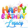 Happy Birthday Legacy - Creative Personalized GIF With Name
