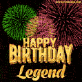 Wishing You A Happy Birthday, Legend! Best fireworks GIF animated greeting card.