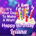 It's Your Day To Make A Wish! Happy Birthday Leiana!