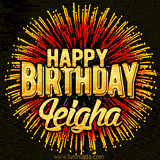 Golden 'Happy Birthday Leigha' text accompanied by animated rainbow fireworks for a festive animated greeting.