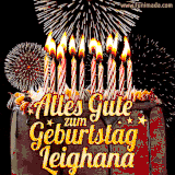 A chocolate birthday cake with glowing candles, the German text 'Alles Gute zum Geburtstag Leighana,' and vibrant fireworks lighting up the background in an animated GIF.