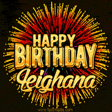 Golden 'Happy Birthday Leighana' text accompanied by animated rainbow fireworks for a festive animated greeting.