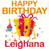 A vibrant and funny gift box character with a happy face dancing with a cupcake and the text 'Happy Birthday Leighana,' surrounded by animated confetti and party vibes.