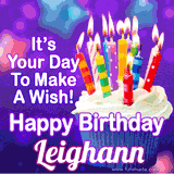 A colorful birthday GIF for Leighann featuring a cupcake with vibrant lit candles and the text 'It's Your Day to Make a Wish! Happy Birthday Leighann' in bold letters on a festive purple background.