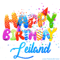 Happy Birthday Leiland - Creative Personalized GIF With Name