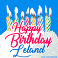 Happy Birthday GIF for Leland with Birthday Cake and Lit Candles