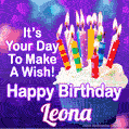 It's Your Day To Make A Wish! Happy Birthday Leona!