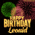 Wishing You A Happy Birthday, Leonid! Best fireworks GIF animated greeting card.