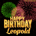 Wishing You A Happy Birthday, Leopold! Best fireworks GIF animated greeting card.