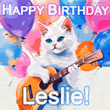 Animated GIF featuring a charming white cat with bright blue eyes strumming a guitar while colorful balloons float in the background, with 'Happy Birthday Leslie!' text.