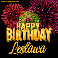 A golden 'Happy Birthday Lesława' message with vibrant fireworks in the background, creating a festive and celebratory vibe in this animated name GIF.