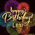 Happy Birthday, Lexi! Celebrate with joy, colorful fireworks, and unforgettable moments. Cheers!