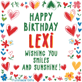 A colorful animated card for Lexi’s birthday featuring playful hearts, cheerful flowers, and a handwritten message wishing smiles and sunshine.