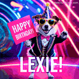 Animated GIF of a cool dog wearing a suit and sunglasses, holding a 'Happy Birthday' sign for Lexie, set against a bright and colorful neon party background.
