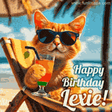 An animated orange cat wearing sunglasses, sitting on a beach chair with a tropical drink, with a festive 'Happy Birthday Lexie!' message.