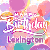 A vibrant name GIF featuring colorful balloons in shades of pink, orange, and yellow with the bold text 'Happy Birthday Lexington' in festive fonts, creating a lively birthday vibe.