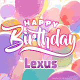 A vibrant name GIF featuring colorful balloons in shades of pink, orange, and yellow with the bold text 'Happy Birthday Lexus' in festive fonts, creating a lively birthday vibe.