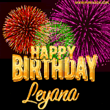 A golden 'Happy Birthday Leyana' message with vibrant fireworks in the background, creating a festive and celebratory vibe in this animated name GIF.