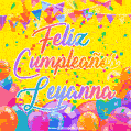 A bright and festive GIF with the text 'Feliz Cumpleaños Leyanna' in Spanish in colorful fonts, surrounded by confetti, balloons, and festive banners on a vibrant yellow background.