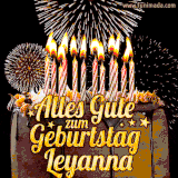 A chocolate birthday cake with glowing candles, the German text 'Alles Gute zum Geburtstag Leyanna,' and vibrant fireworks lighting up the background in an animated GIF.