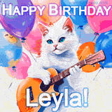 Animated GIF featuring a charming white cat with bright blue eyes strumming a guitar while colorful balloons float in the background, with 'Happy Birthday Leyla!' text.