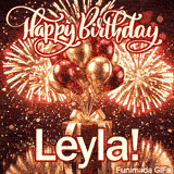 Custom ecard for Leylas birthday featuring shiny metallic balloons and exploding firework rockets in the night sky.