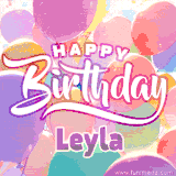 A vibrant name GIF featuring colorful balloons in shades of pink, orange, and yellow with the bold text 'Happy Birthday Leyla' in festive fonts, creating a lively birthday vibe.