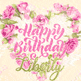 Pink rose heart shaped bouquet - Happy Birthday Card for Liberty