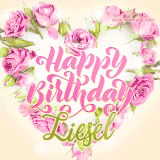 A stunning heart made of pink roses surrounds the elegant script text 'Happy Birthday Liesel' on a soft beige background. Animated sparkles add a magical and festive feel.