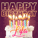 A colorful birthday cake topped with lit candles, with the words 'Happy Birthday Lifa' in bold glowing letters on a burgundy background. Animated flames add a festive touch.