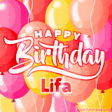 A vibrant name GIF featuring colorful balloons in shades of pink, orange, and yellow with the bold text 'Happy Birthday Lifa' in festive fonts, creating a lively birthday vibe.