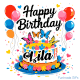 An animated birthday card for Lila. It features a festive cake with her name, 'Lila', and colorful butterflies. Floating balloons and hearts complete the joyful scene.