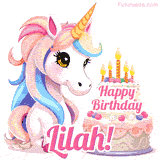 An adorable animated unicorn with soft pastel colors sits beside a birthday cake with glowing candles, and a pink 'Happy Birthday Lilah!' words.