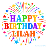 Happy Birthday Lilah' GIF with rainbow-colored letters, colorful stars, and fireworks on white background.
