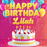 Pink-themed animated greeting with balloons, confetti, and a frosted cake under the message 'Happy Birthday Lilah' in bold rounded yellow font.