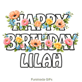 Happy Birthday Lilah written in bold outline letters decorated with colorful flowers